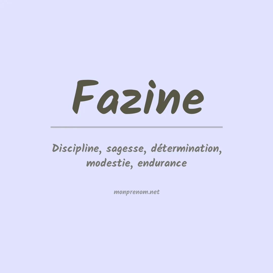 Signification du prénom Fazine