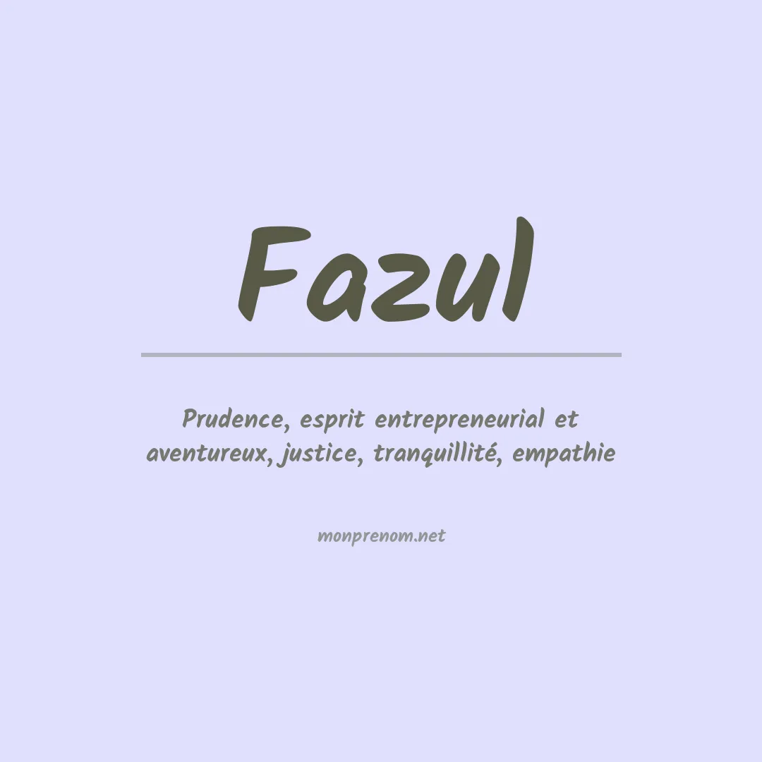 Signification du prénom Fazul