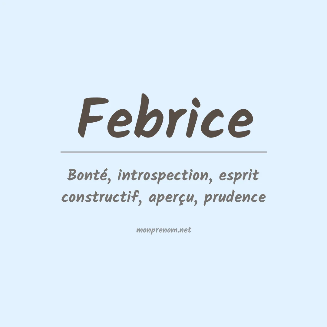 Signification du prénom Febrice