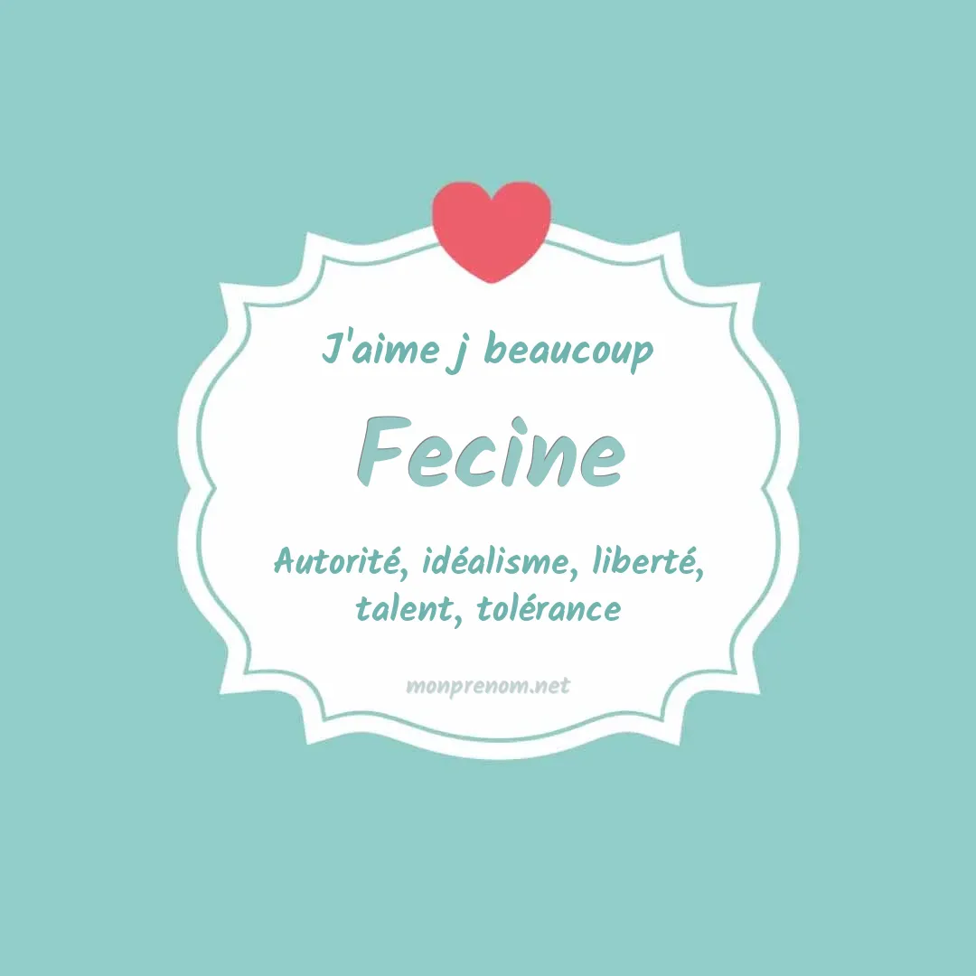 J'aime beaucoup Fecine
