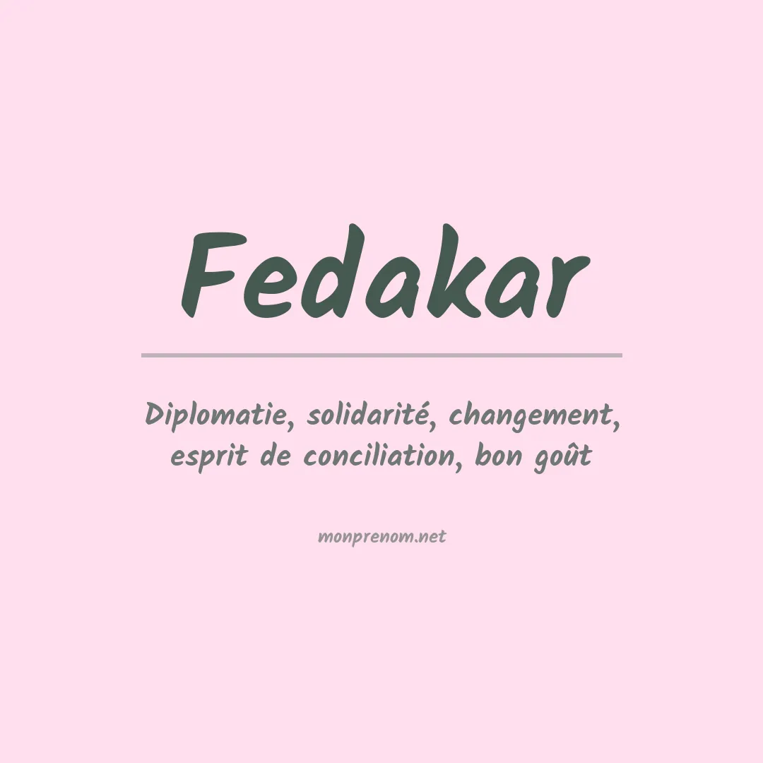 Signification du prénom Fedakar
