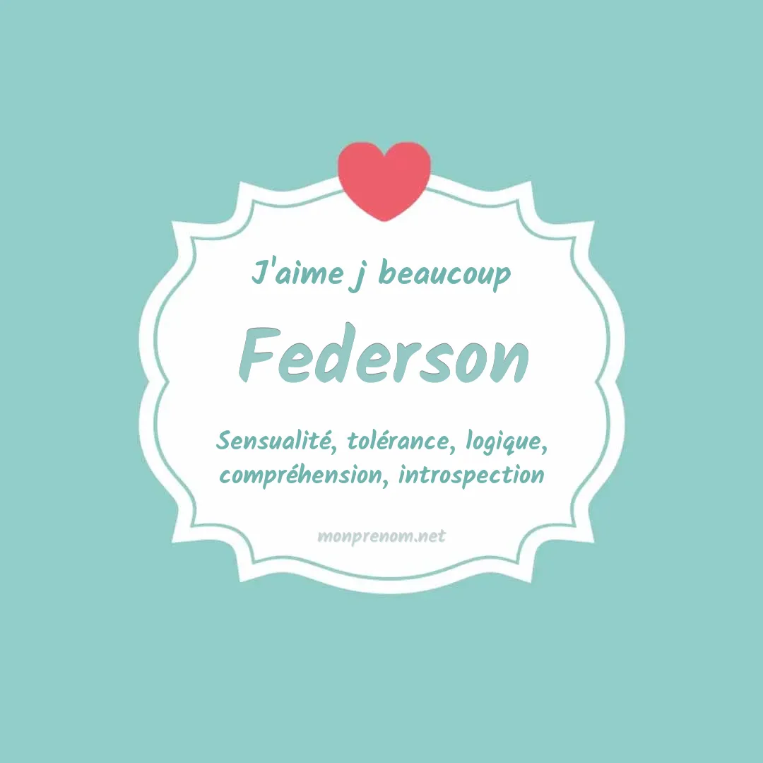 J'aime beaucoup Federson