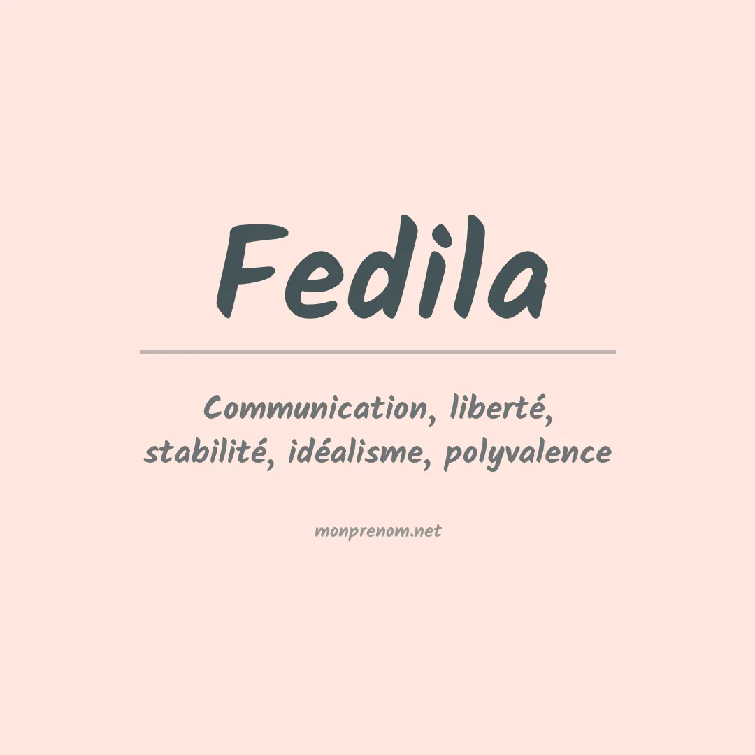 Signification du prénom Fedila