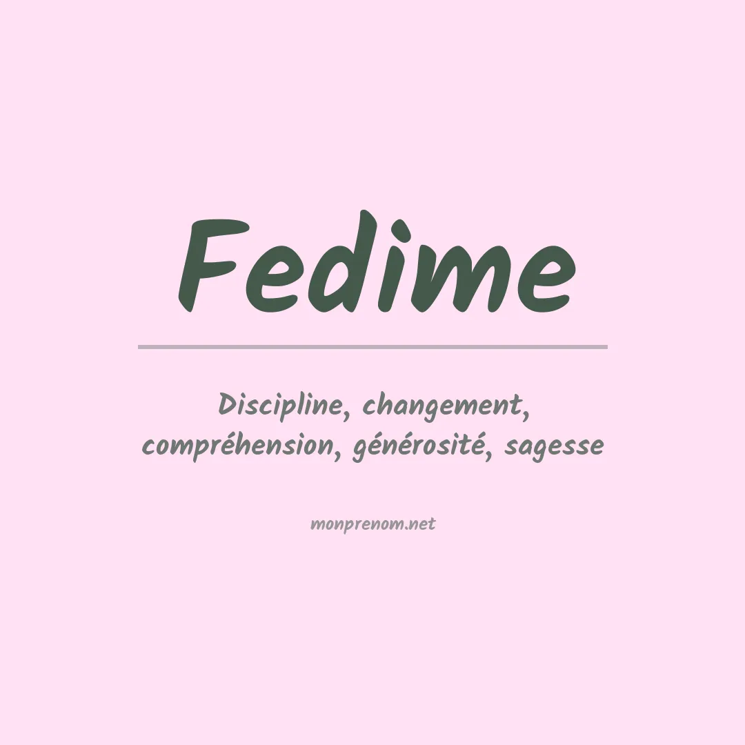 Signification du prénom Fedime