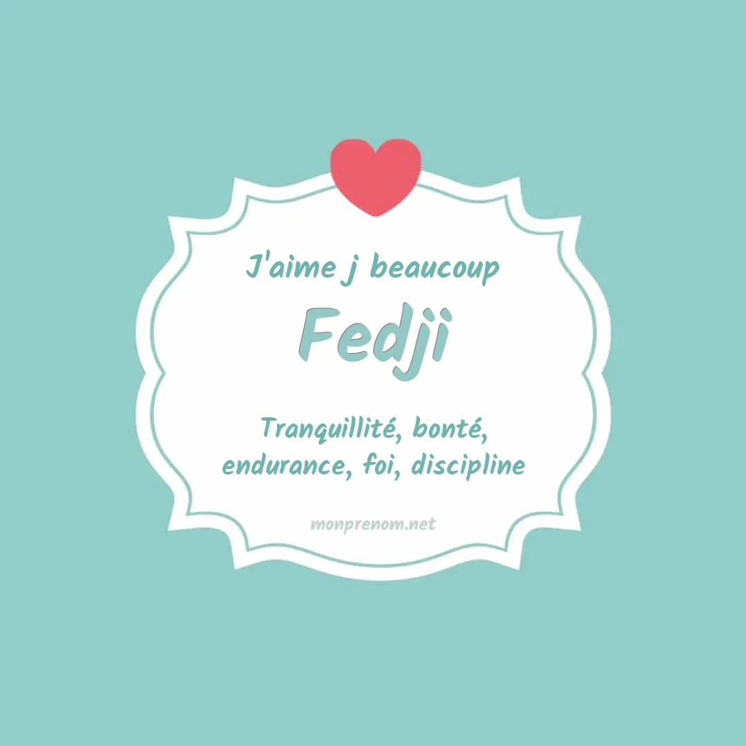 J'aime beaucoup Fedji