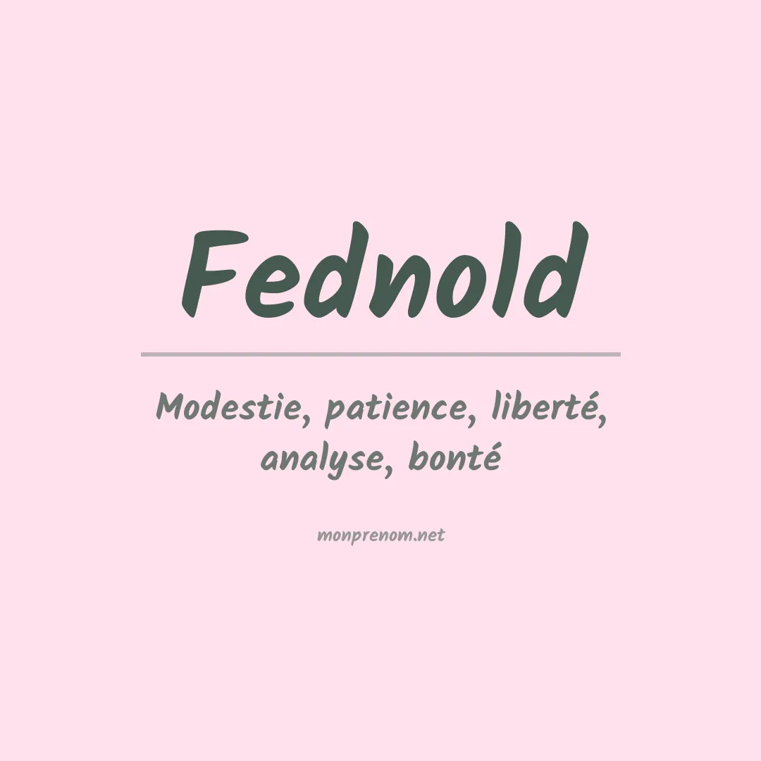 Signification du prénom Fednold