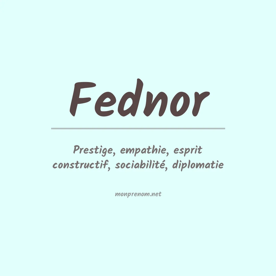 Signification du prénom Fednor