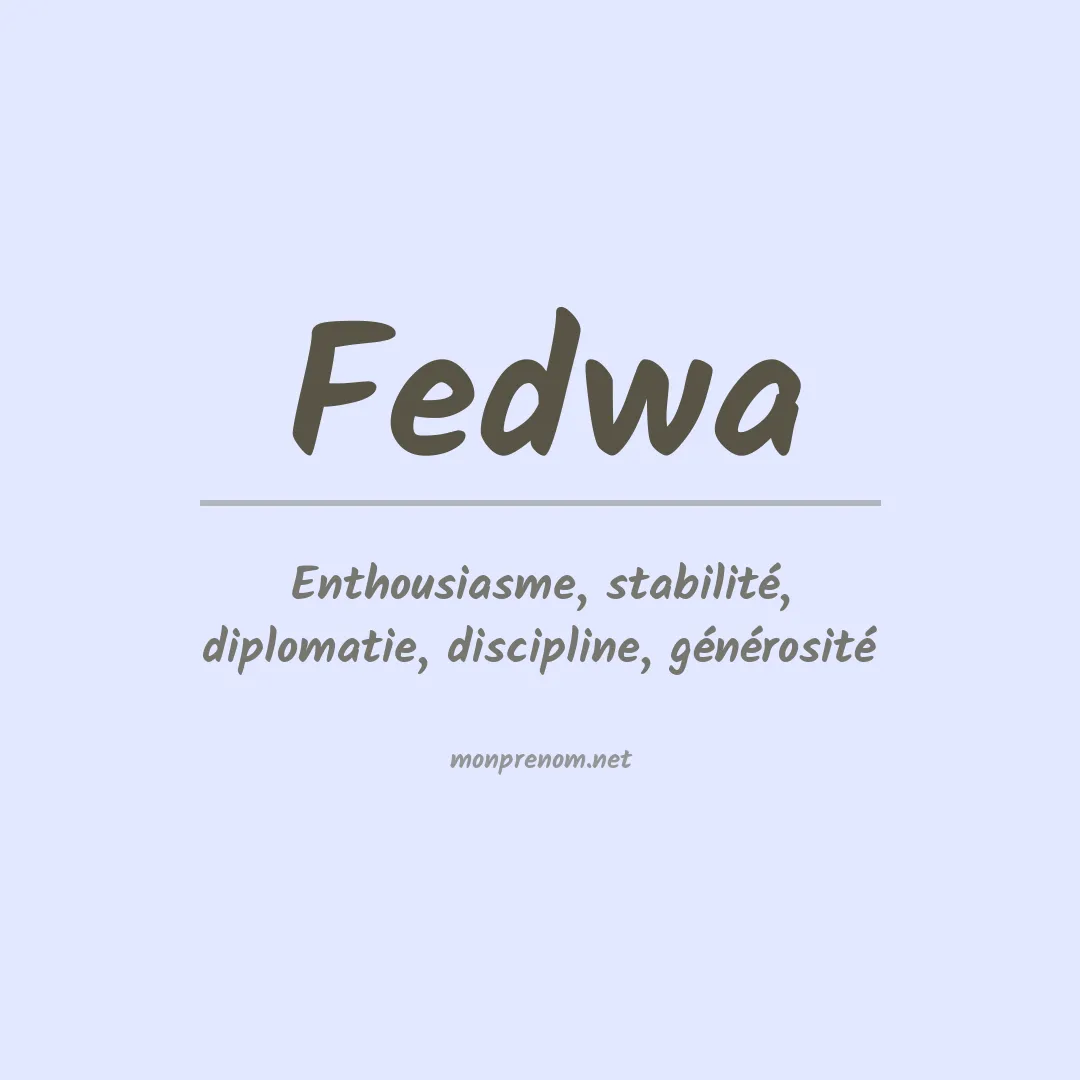 Signification du prénom Fedwa