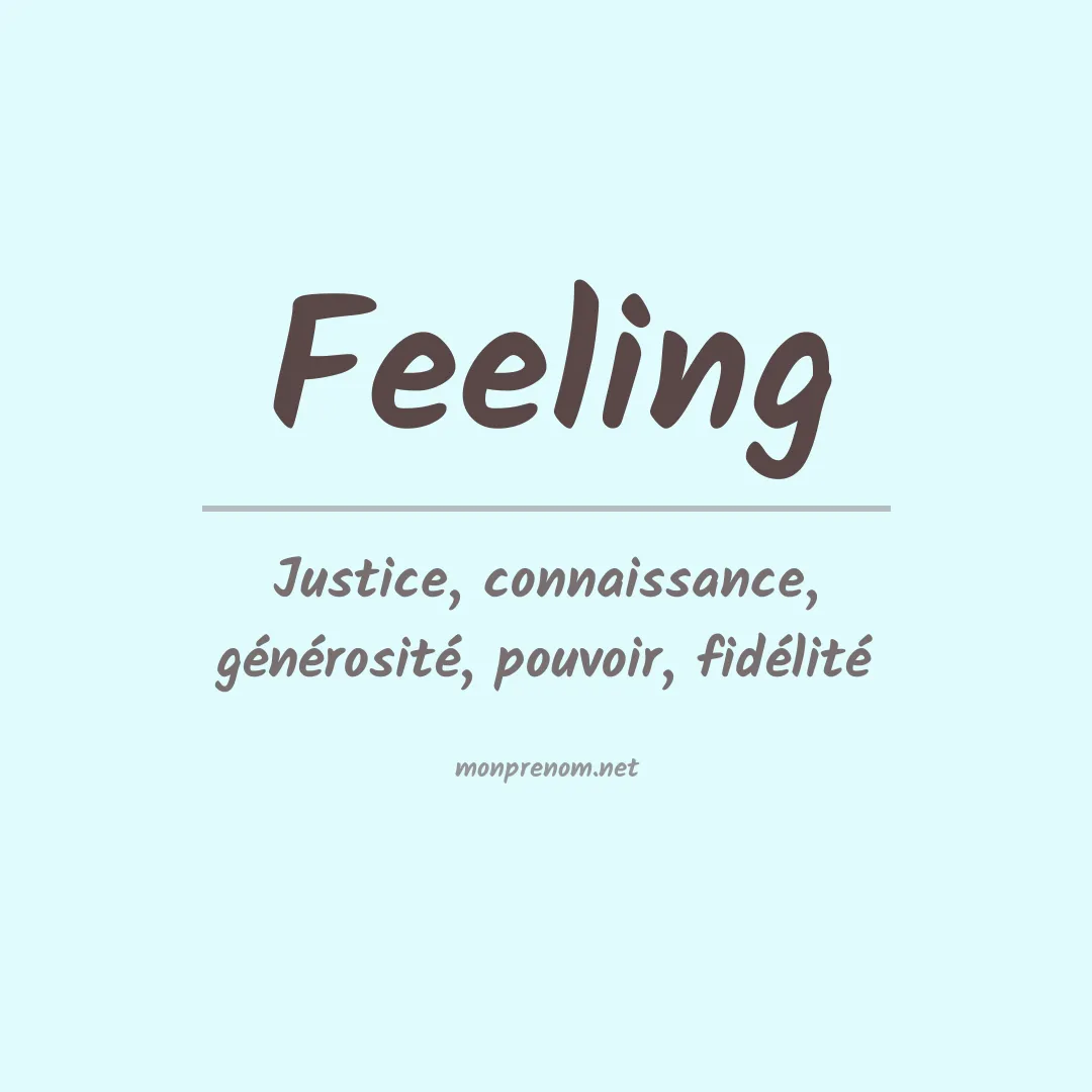 Signification du prénom Feeling