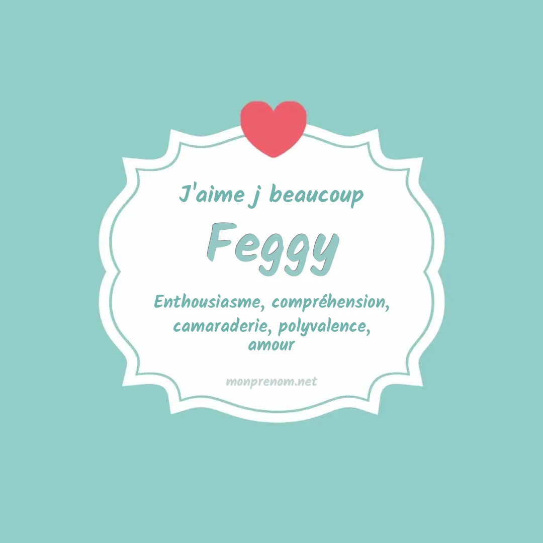 J'aime beaucoup Feggy