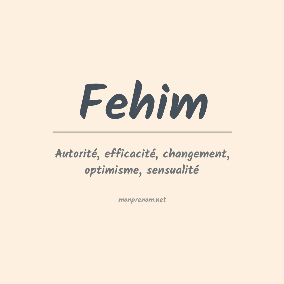 Signification du prénom Fehim