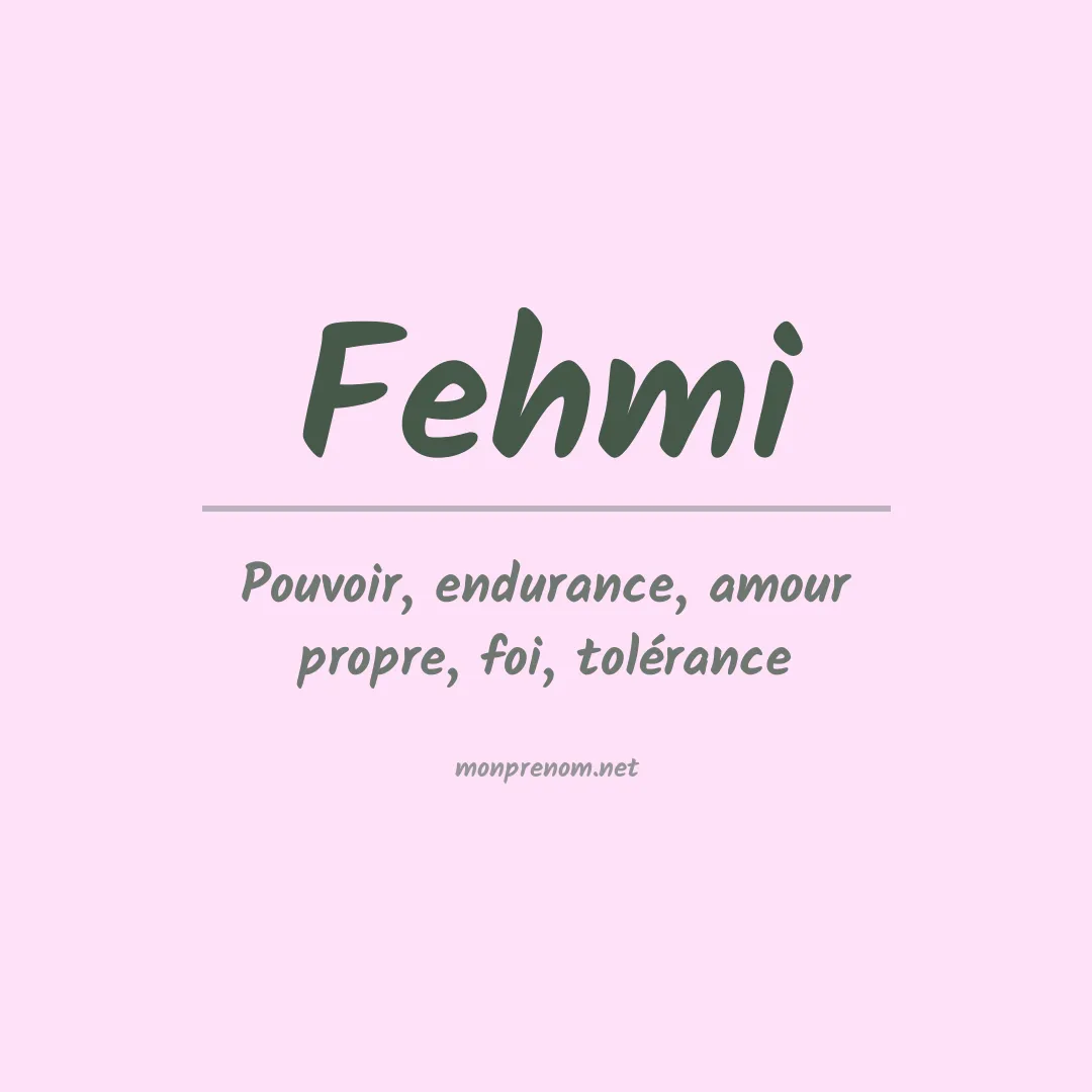 Signification du prénom Fehmi