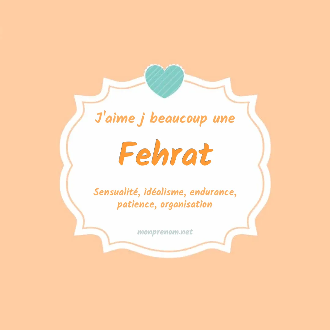 J'aime beaucoup Fehrat