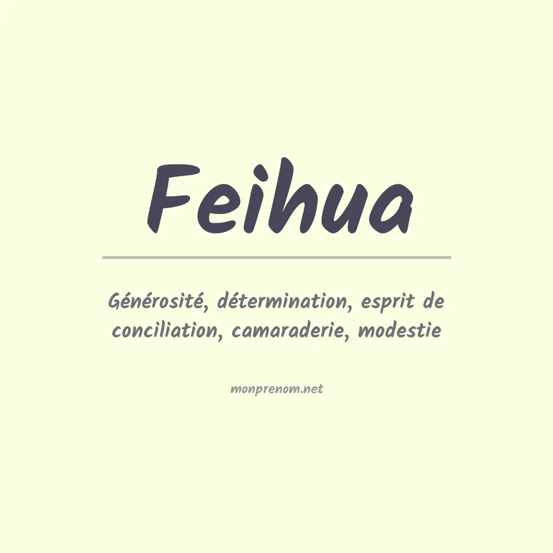 Signification du prénom Feihua