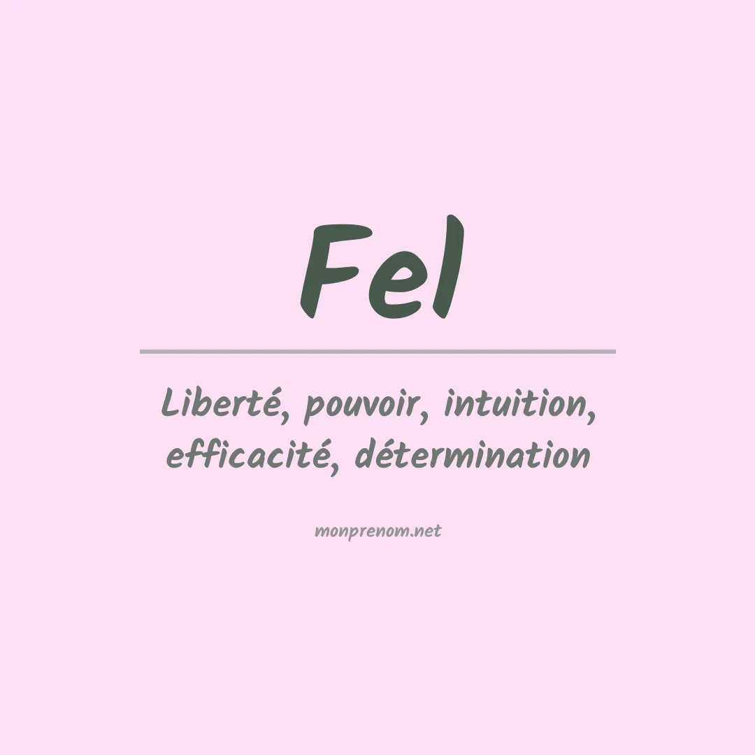 Signification du prénom Fel
