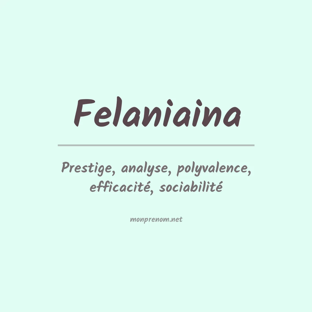 Signification du prénom Felaniaina