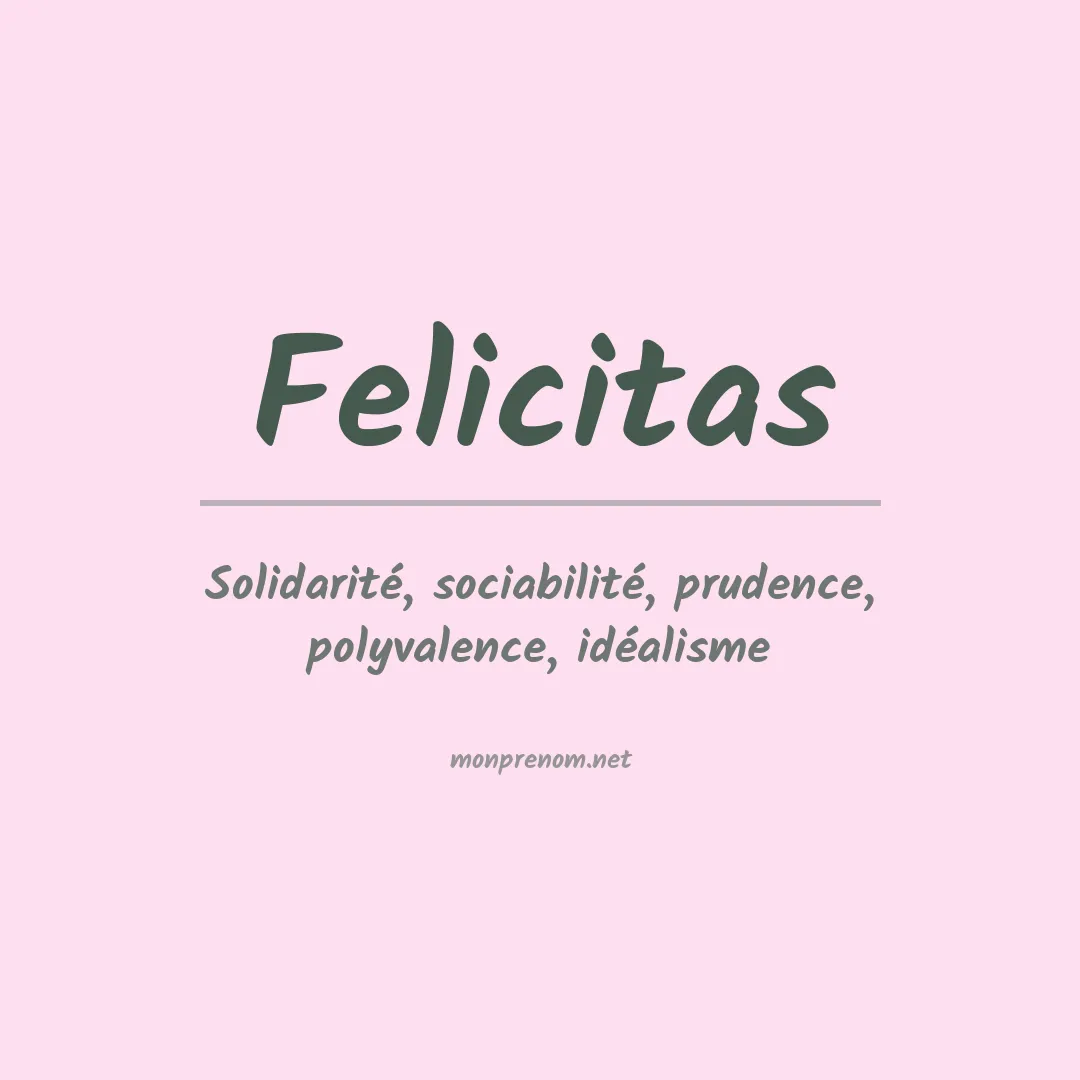 Signification du prénom Felicitas