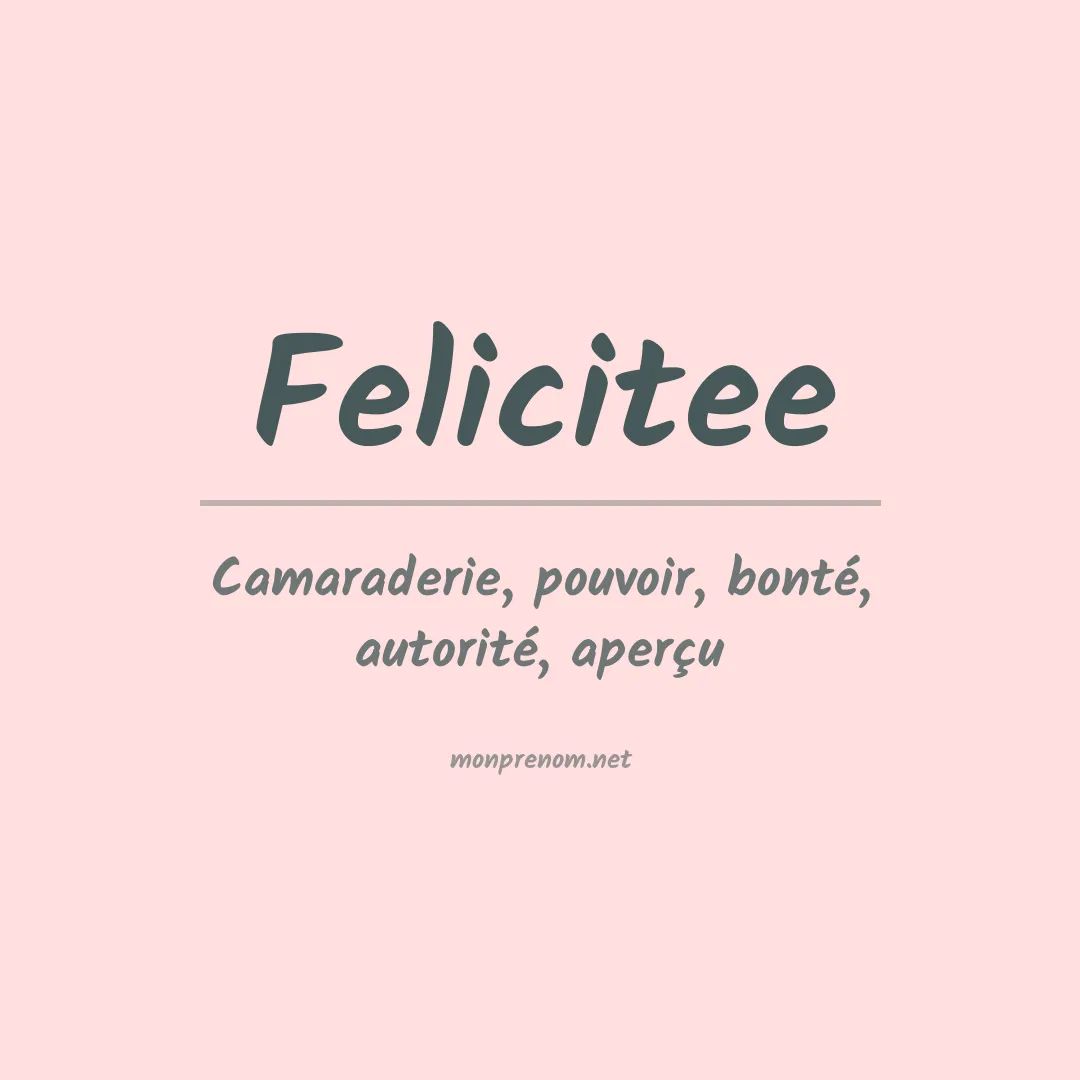 Signification du prénom Felicitee