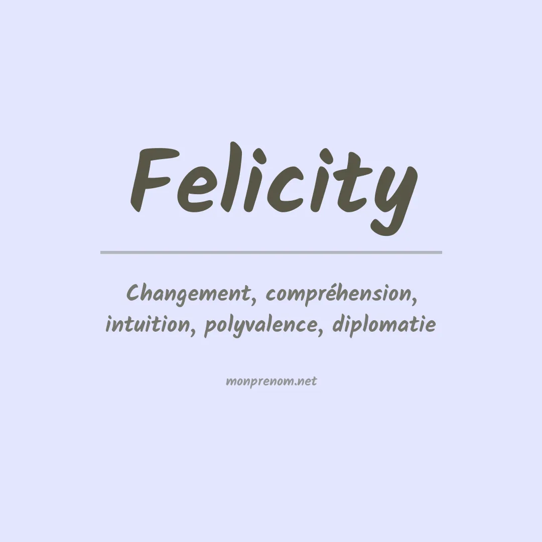 Signification du prénom Felicity
