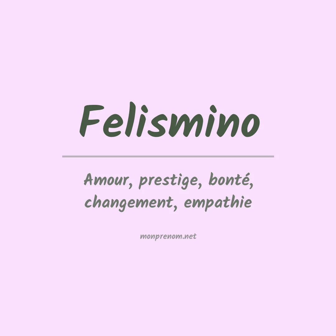 Signification du prénom Felismino