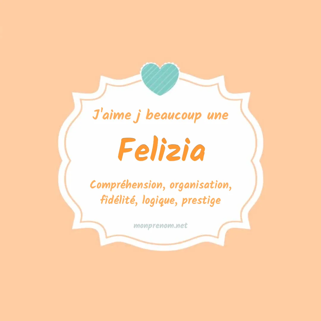 J'aime beaucoup Felizia