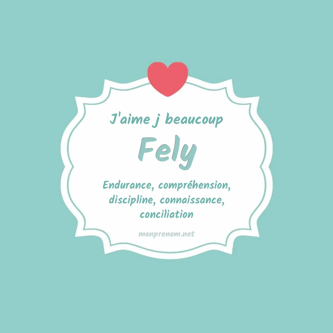 J'aime beaucoup Fely