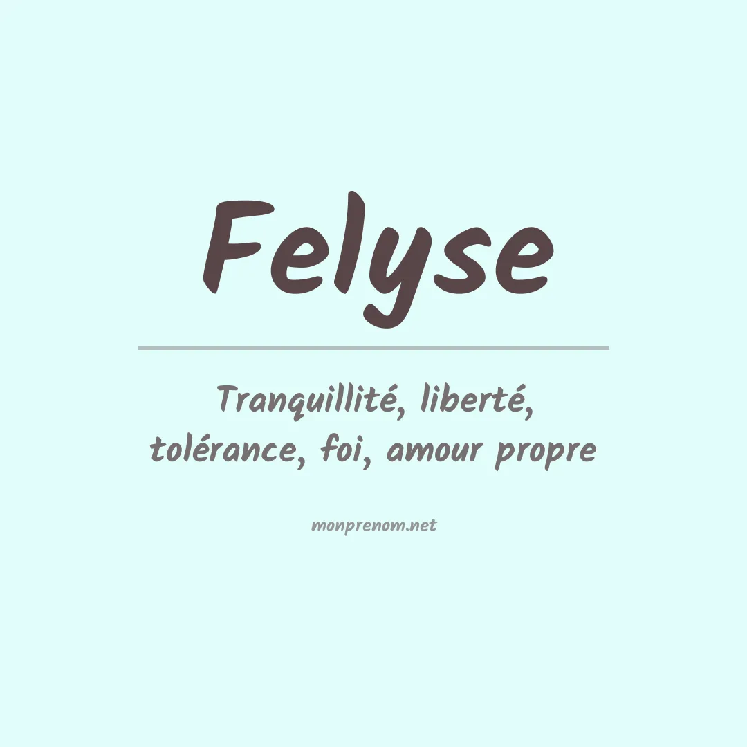 Signification du prénom Felyse