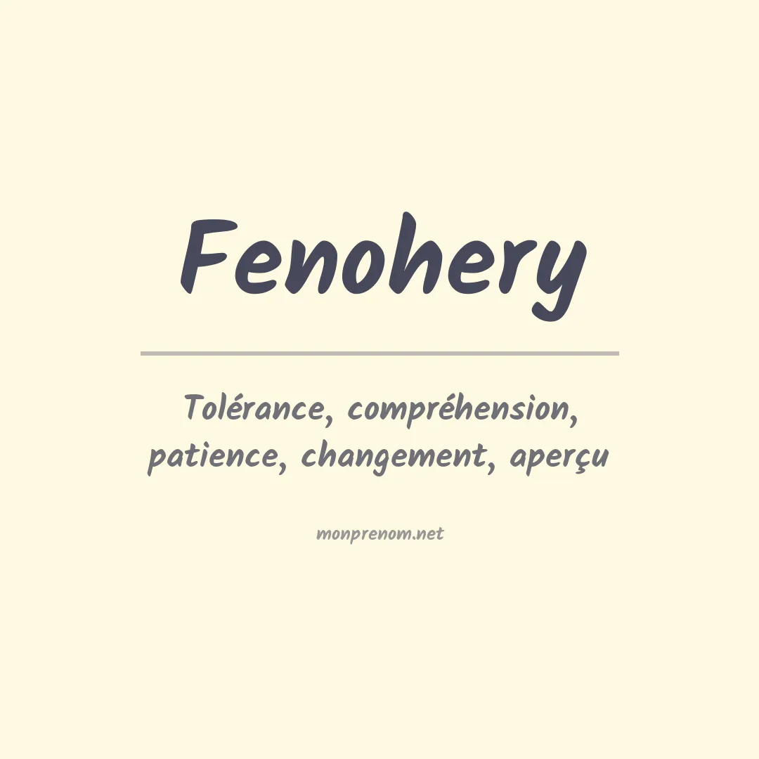 Signification du prénom Fenohery