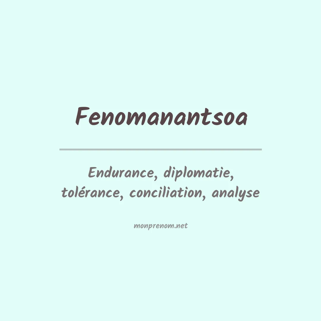 Signification du prénom Fenomanantsoa