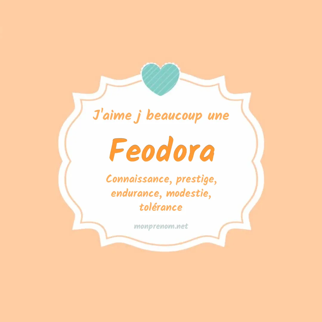 J'aime beaucoup Feodora