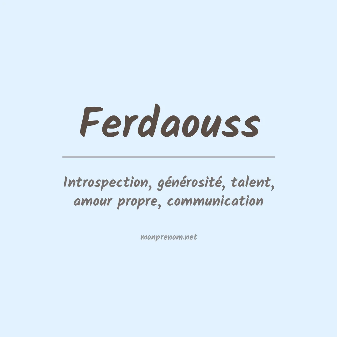 Signification du prénom Ferdaouss