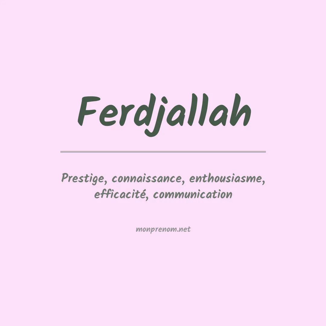 Signification du prénom Ferdjallah