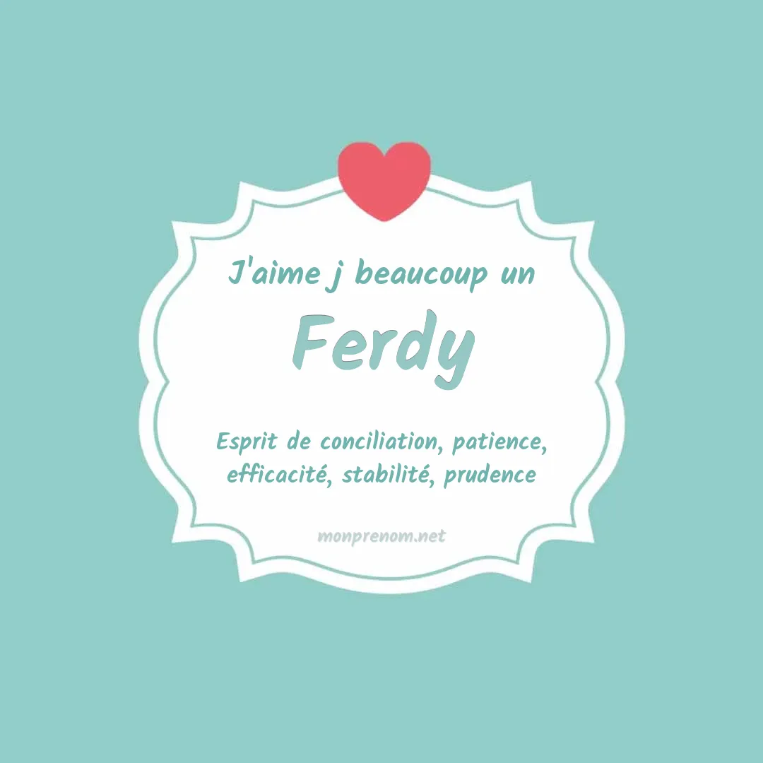 J'aime beaucoup Ferdy