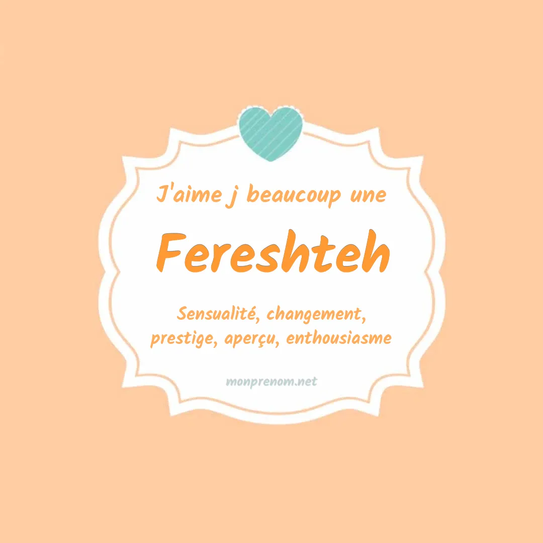 J'aime beaucoup Fereshteh