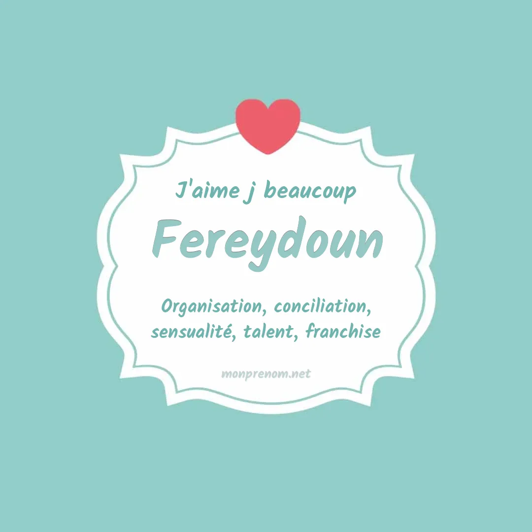 J'aime beaucoup Fereydoun