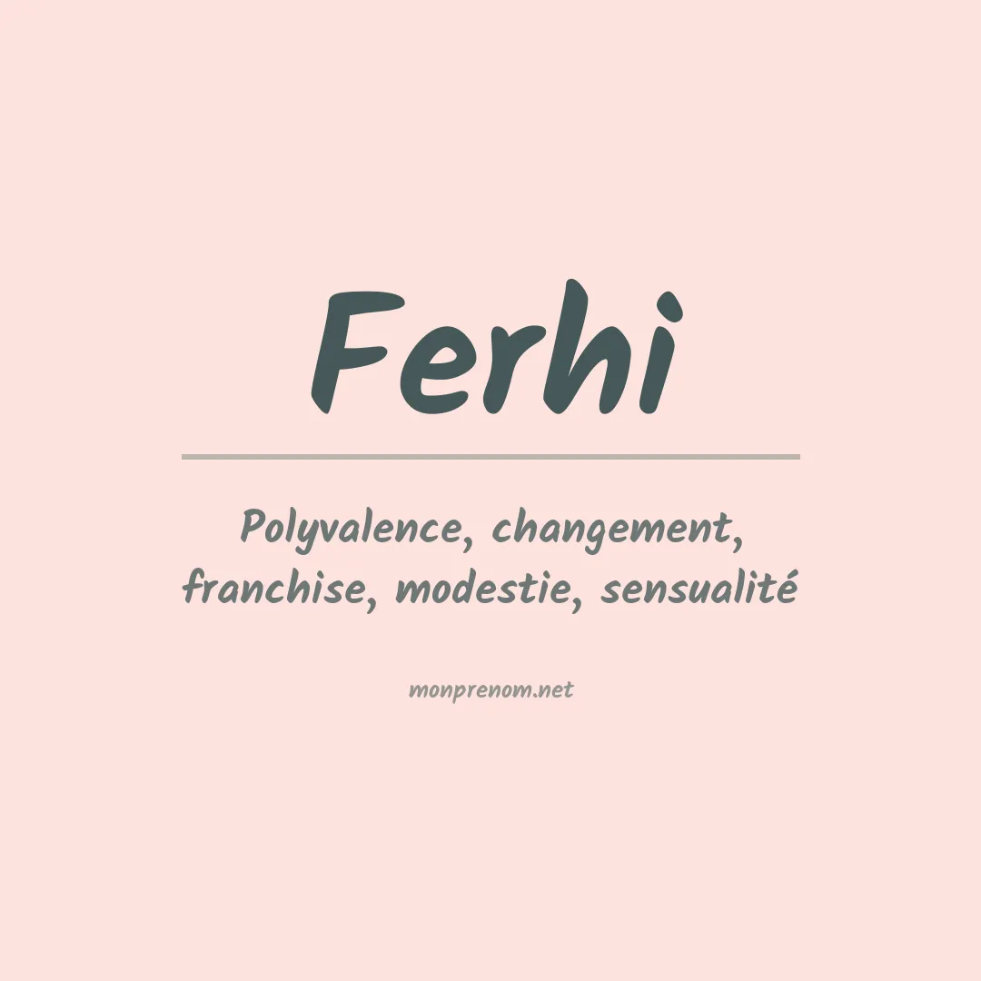 Signification du prénom Ferhi