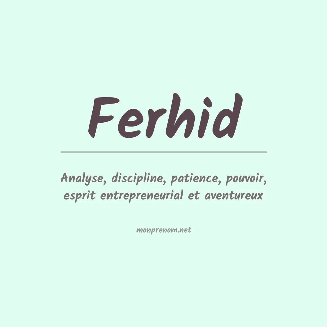 Signification du prénom Ferhid