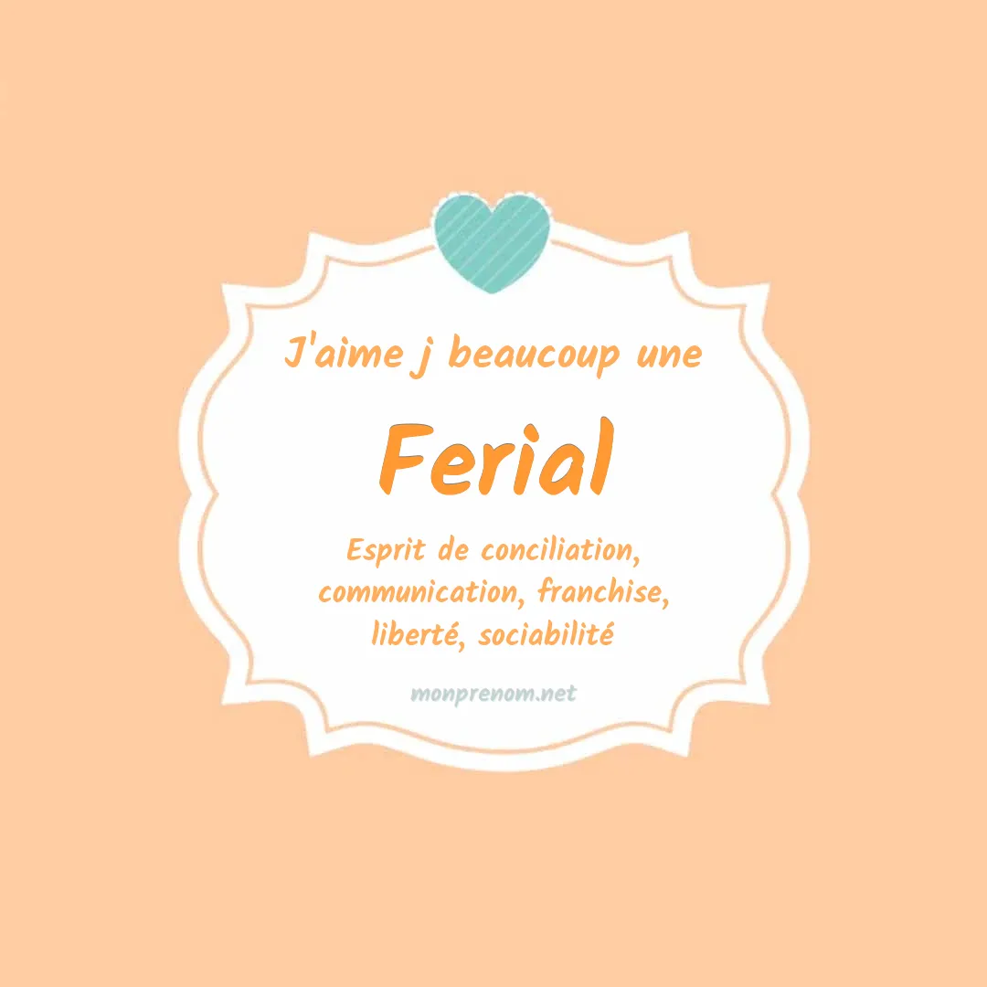 J'aime beaucoup Ferial