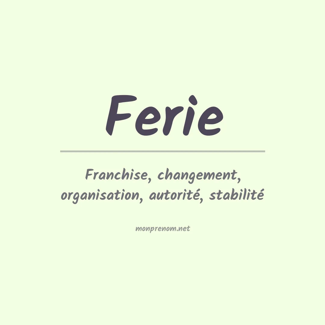 Signification du prénom Ferie