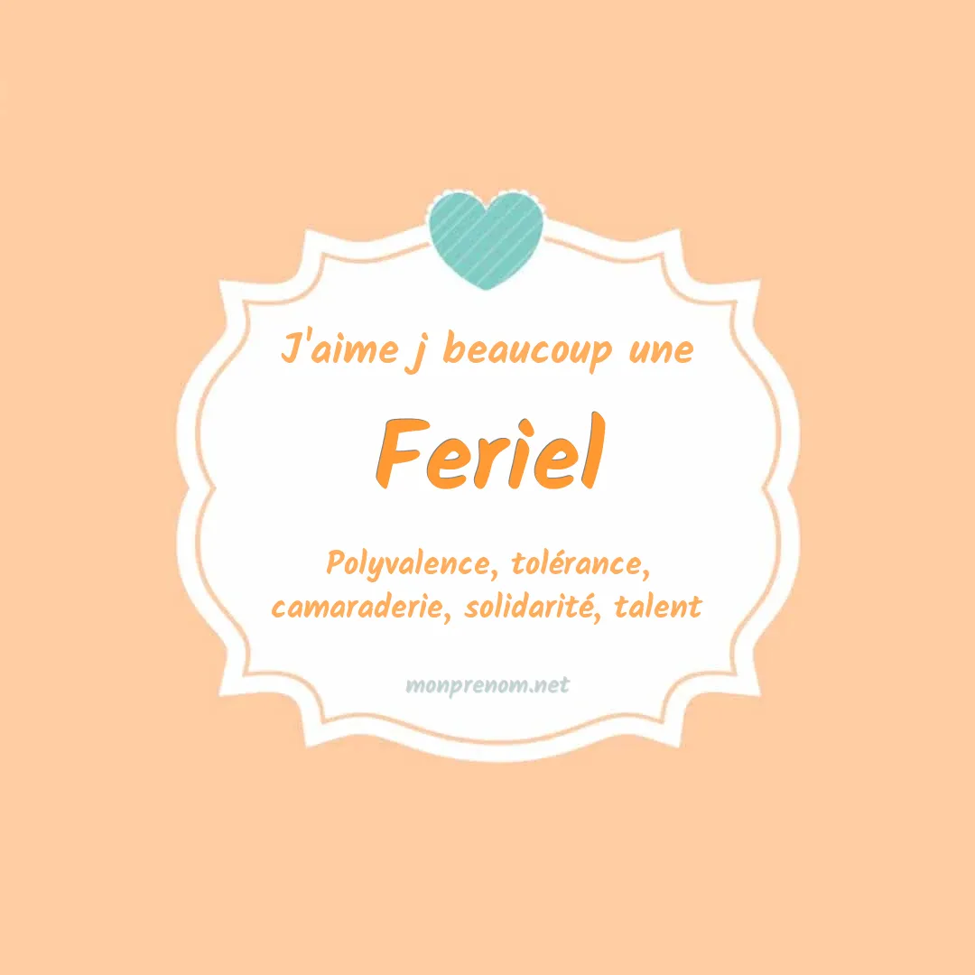 J'aime beaucoup Feriel