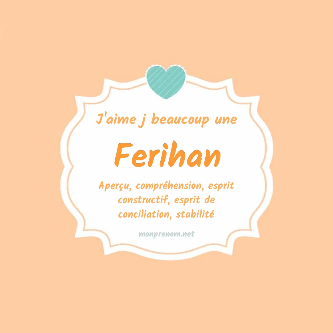 J'aime beaucoup Ferihan