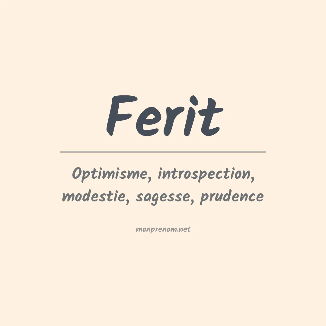 Signification du prénom Ferit