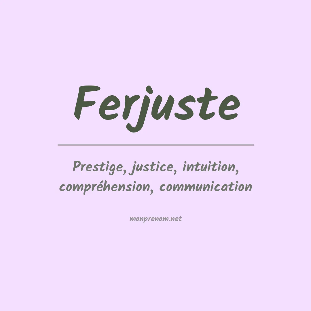Signification du prénom Ferjuste