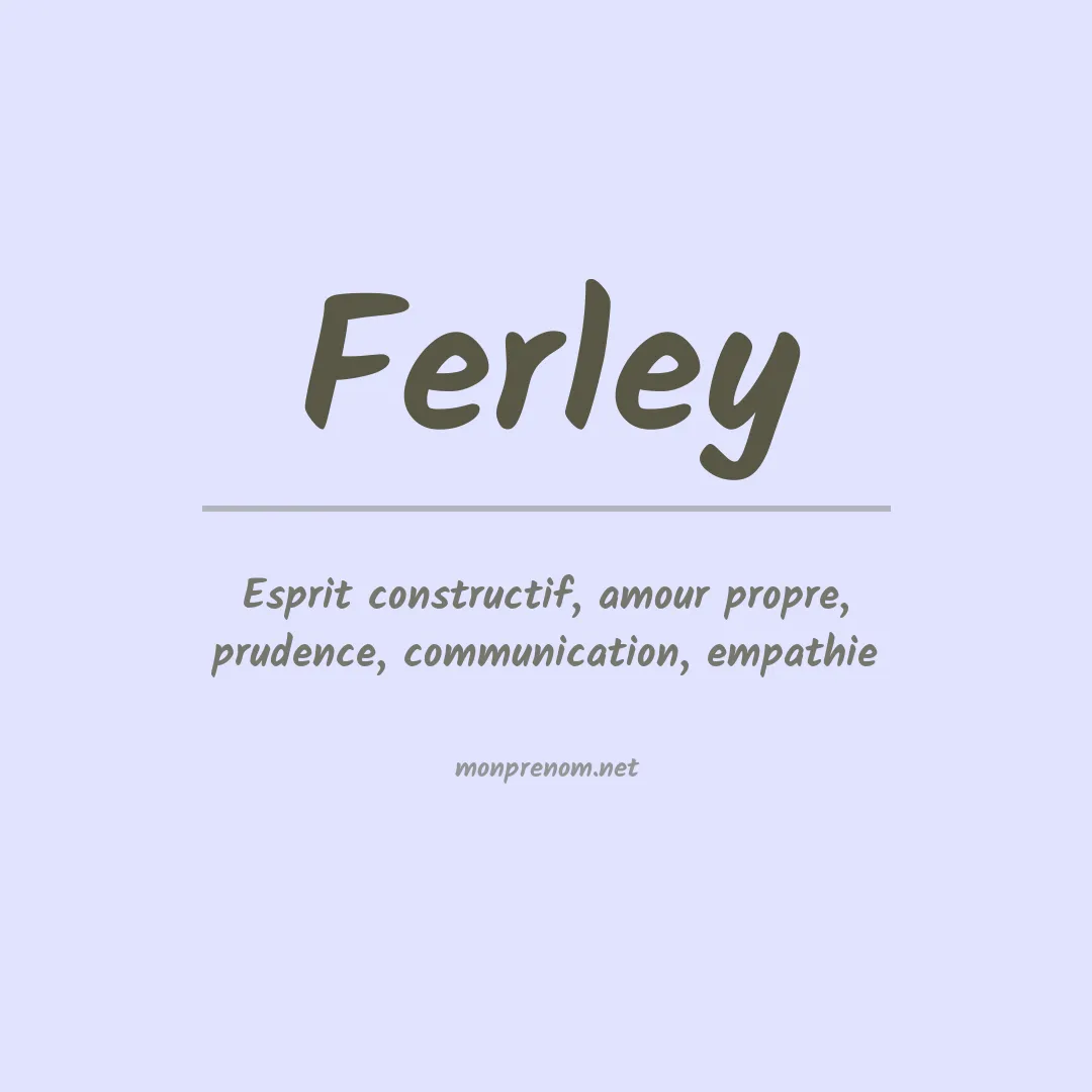 Signification du prénom Ferley