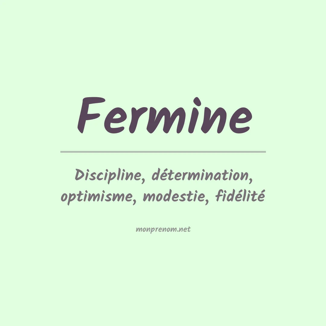 Signification du prénom Fermine