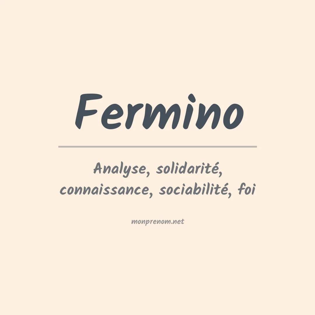 Signification du prénom Fermino