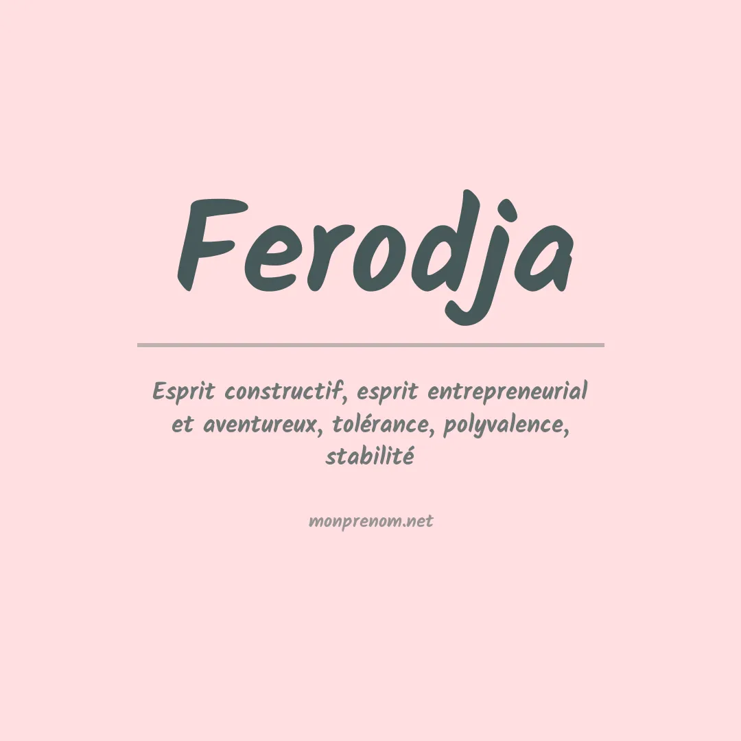 Signification du prénom Ferodja