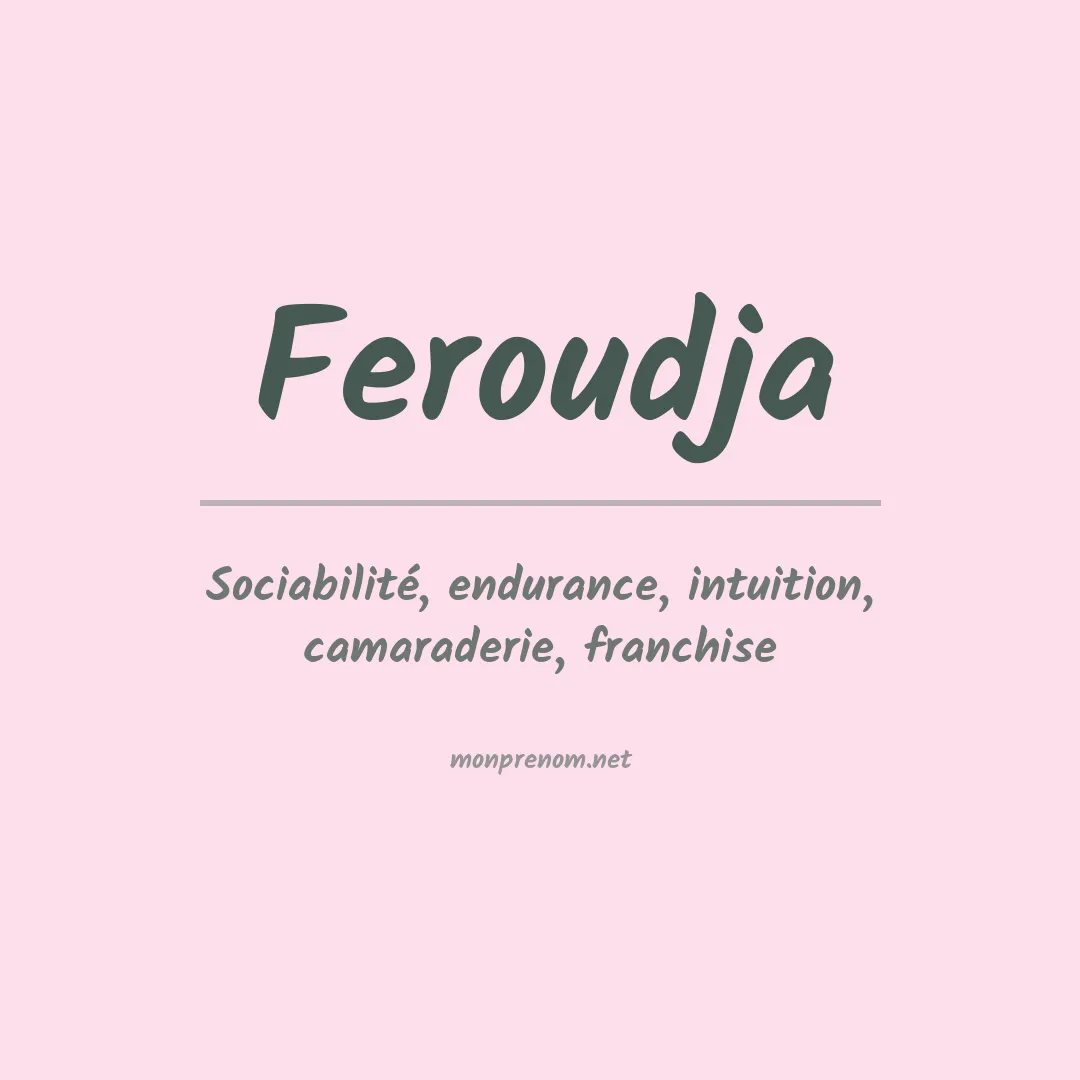 Signification du prénom Feroudja