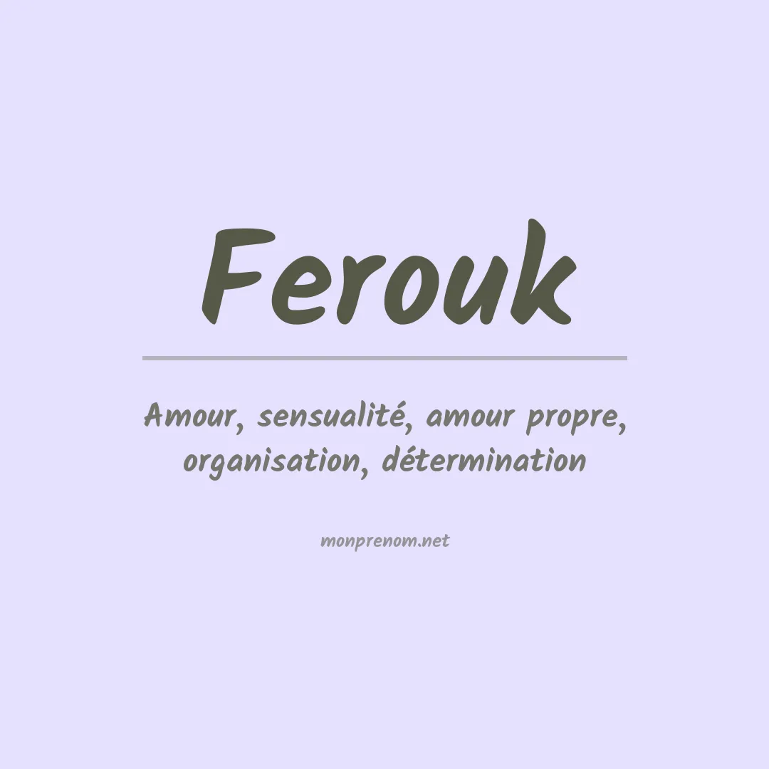 Signification du prénom Ferouk