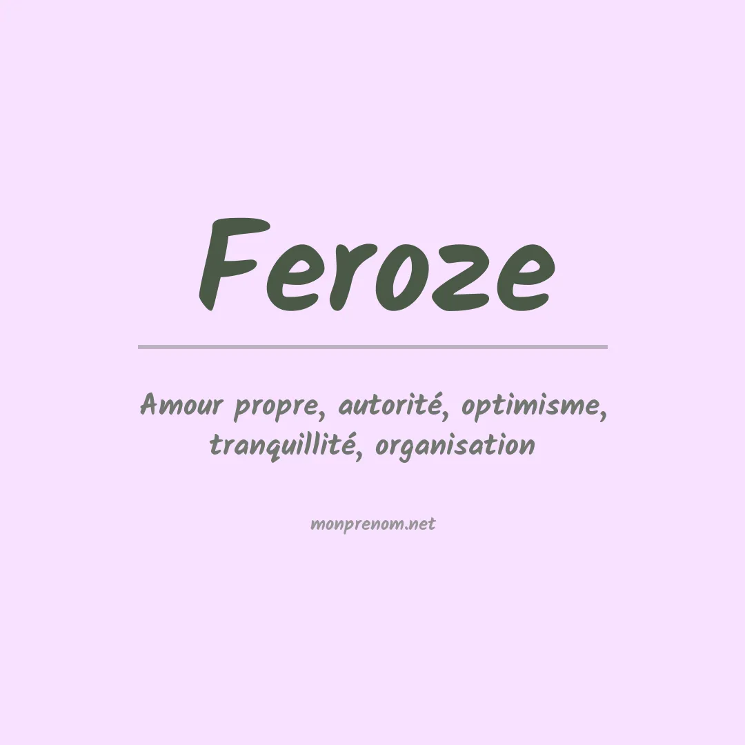 Signification du prénom Feroze